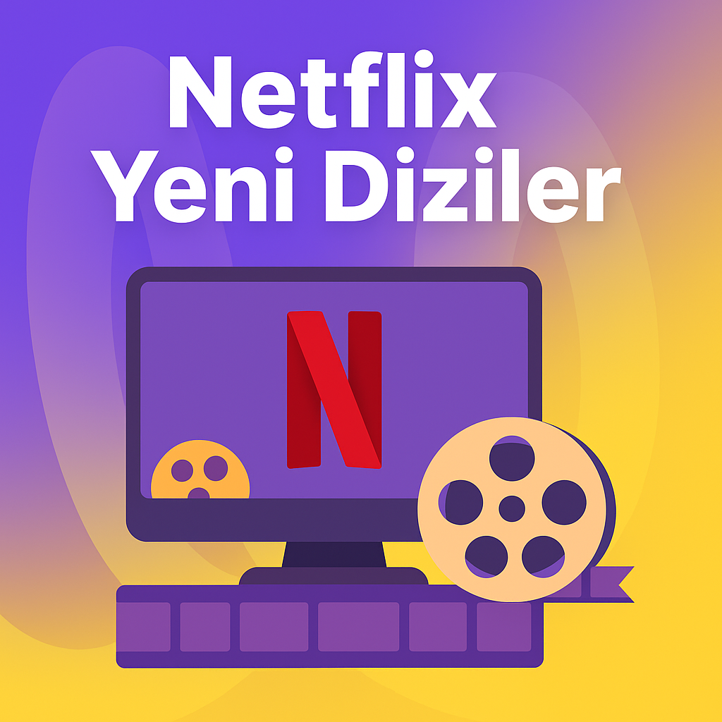 Netflix Yeni Diziler