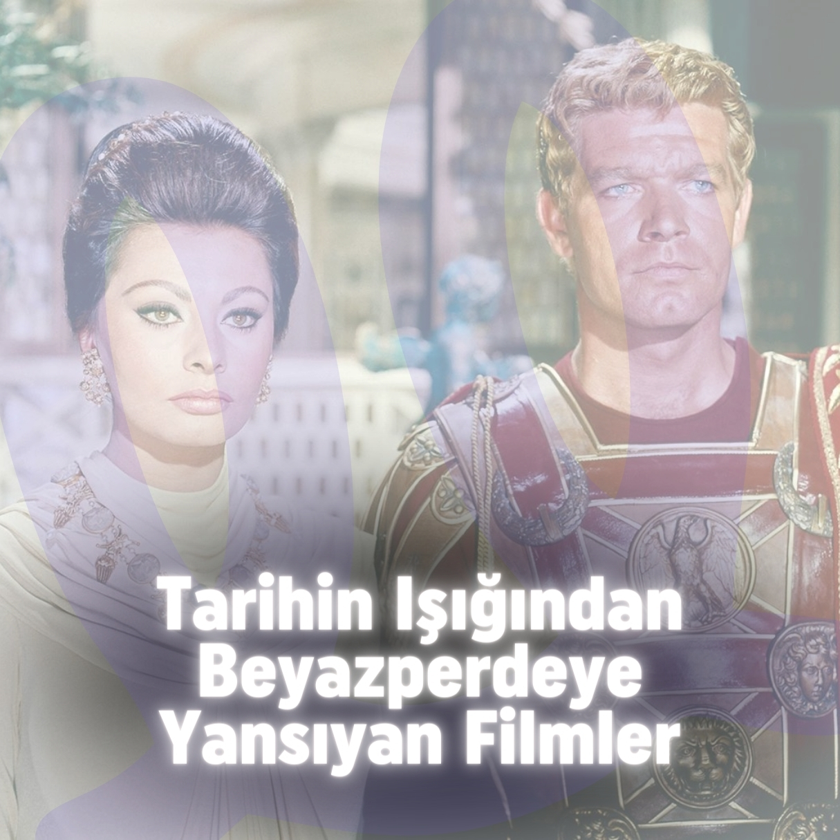 Tarihin Işığından Beyazperdeye Yansıyan Filmler