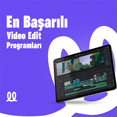En Başarılı Video Edit Programları